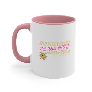 His Mercies Are New Every Morning Mug, 11oz