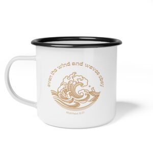 Even the Wind and Waves Obey Enamel Camp Cup