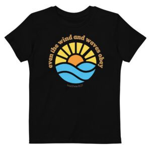 Winds and the Waves Obey Him! Kids T-Shirt