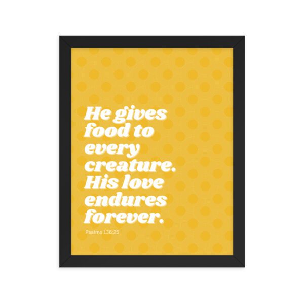 He Gives Food to Every Creature FRAMED Poster - Image 2