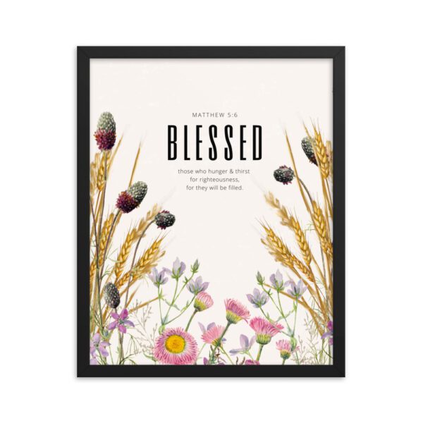 Blessed Are Those Who Hunger FRAMED Poster
