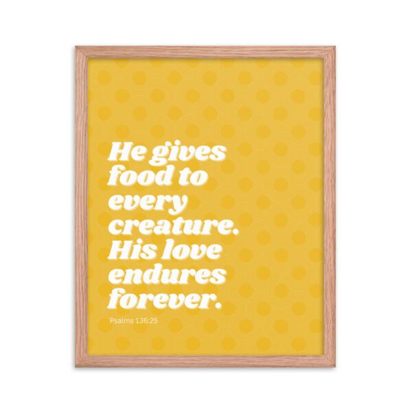 He Gives Food to Every Creature FRAMED Poster - Image 4