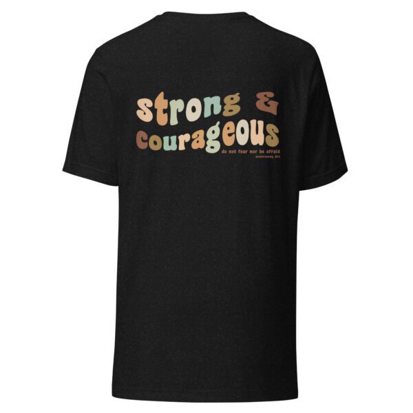 Strong & Courageous T-Shirt