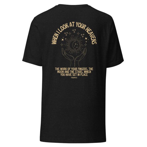 When I Look at Your Heavens T-Shirt