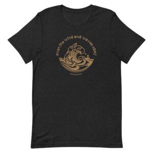 Wind and Waves Obey T-Shirt
