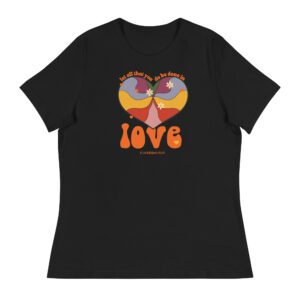 Done in Love Women's Relaxed T-Shirt