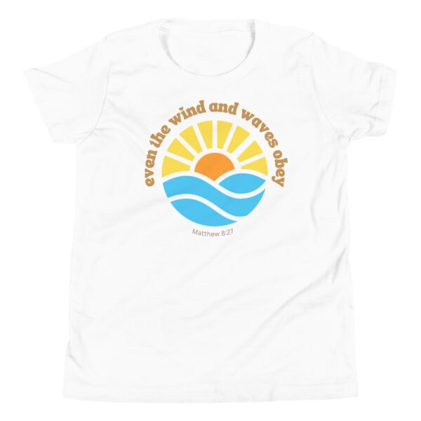 Winds and the Waves Obey Him! Youth T-Shirt - Image 2